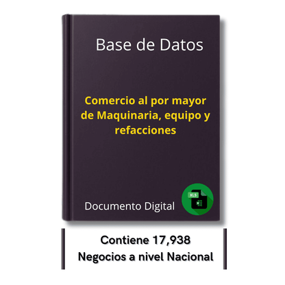Directorio de Empresas de Comercio Mayorista de Maquinaria, Equipo y Refacciones 2025 - 17,938 Negocios
